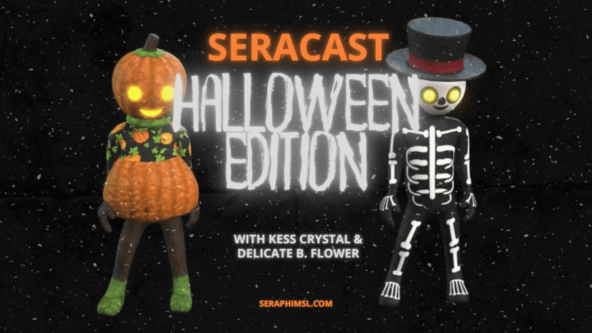 SeraCast Halloween Special Premiere 11am SLT - Seraphim