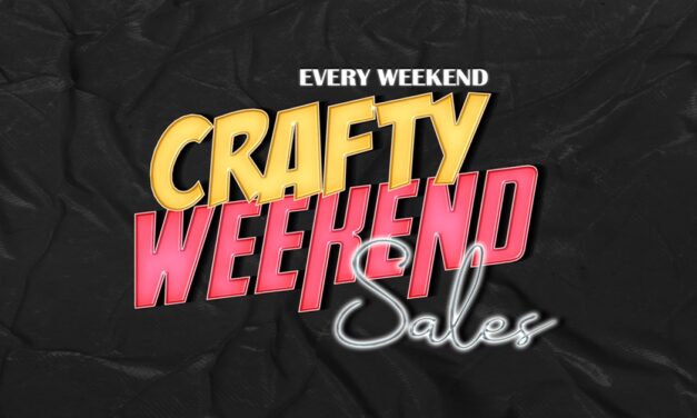 Time to Shop Like It’s Crafty Weekend Sales!
