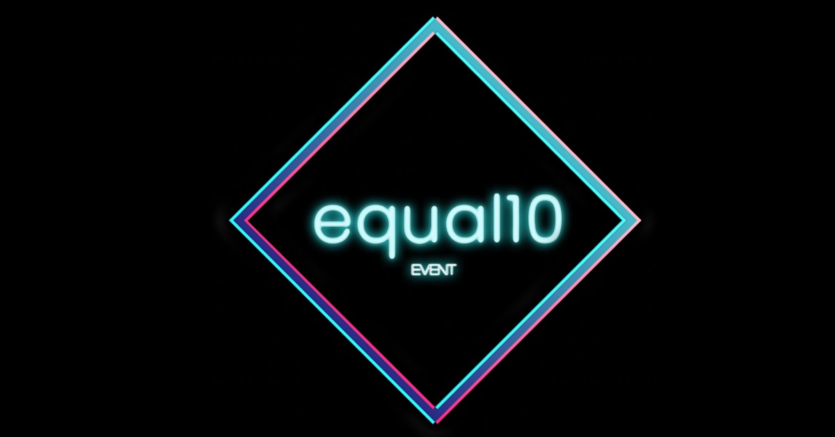Come on Over to Equal10