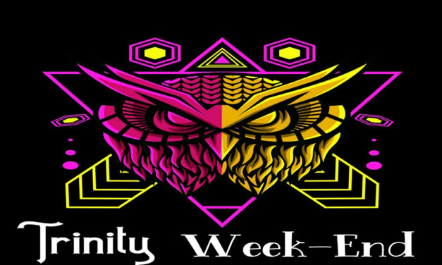 Let’s Get This Weekend Started, With Trinity Week-End!