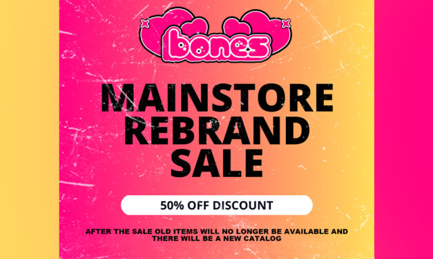 Bones Mainstore Rebrand Sale 50% Off!