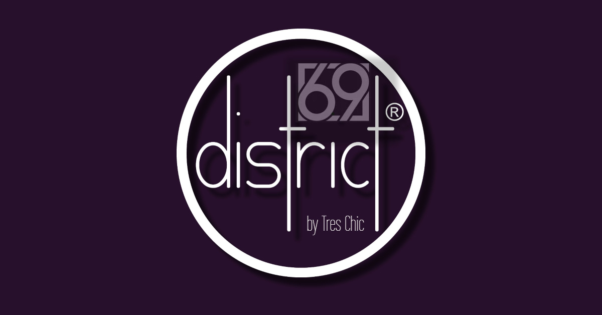 It’s Your Time to Shine at District69!