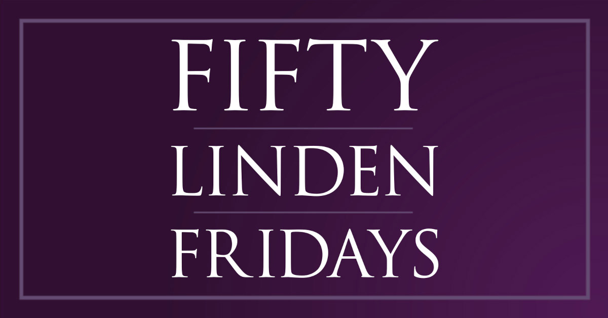 Fly On Over to Fifty Linden Fridays!