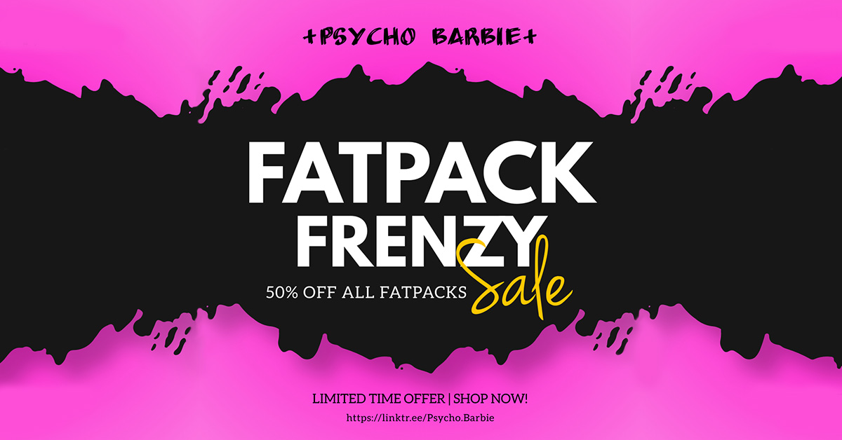 Fatpack Frenzy 50% Off Sale at Psycho Barbie