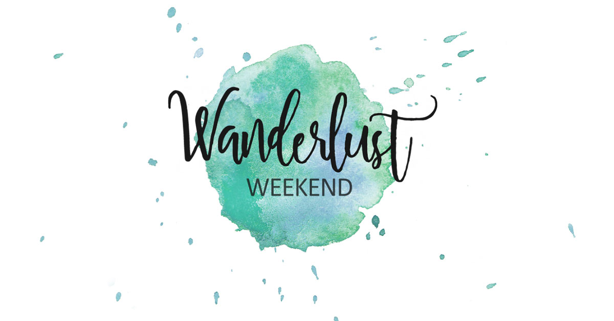 Waves Wash Ashore – Wanderlust Weekend is Here!