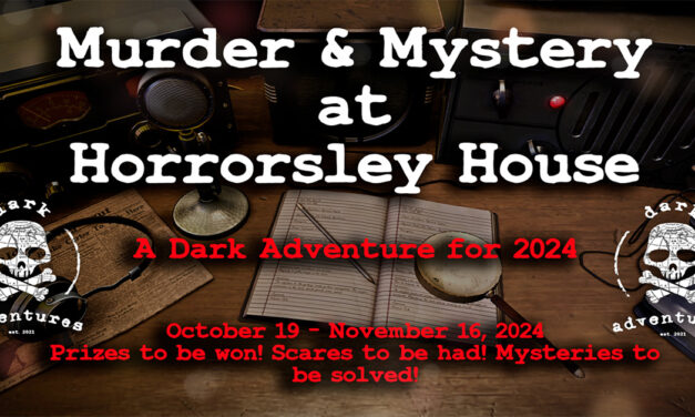 Murder & Mystery at Horrorsley House – Dark Adventures Hunt