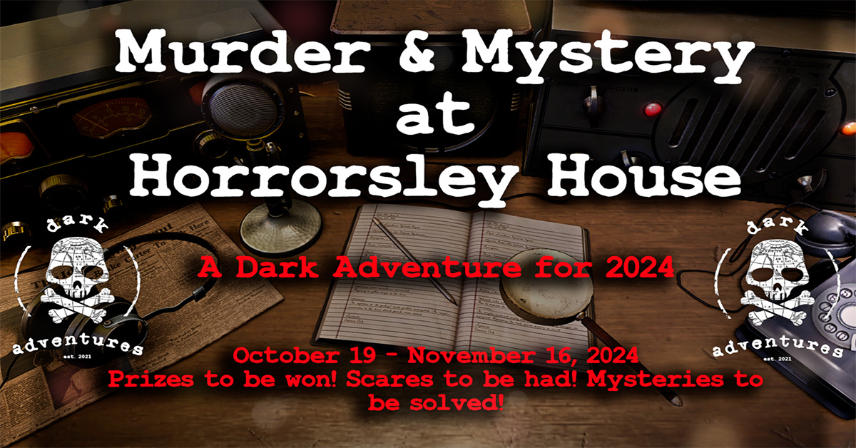 Murder & Mystery at Horrorsley House – Dark Adventures Hunt