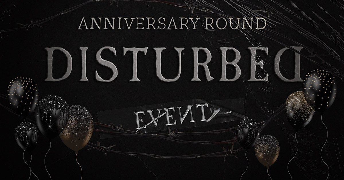 Join DisturbeD in Celebrating 1 Year of Darkness!