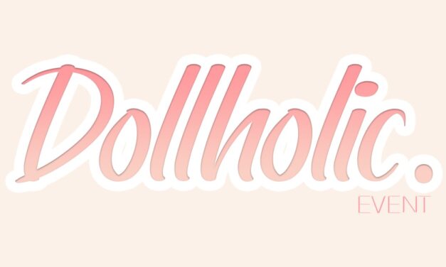 Be Full of Joy At DollHolic Event!