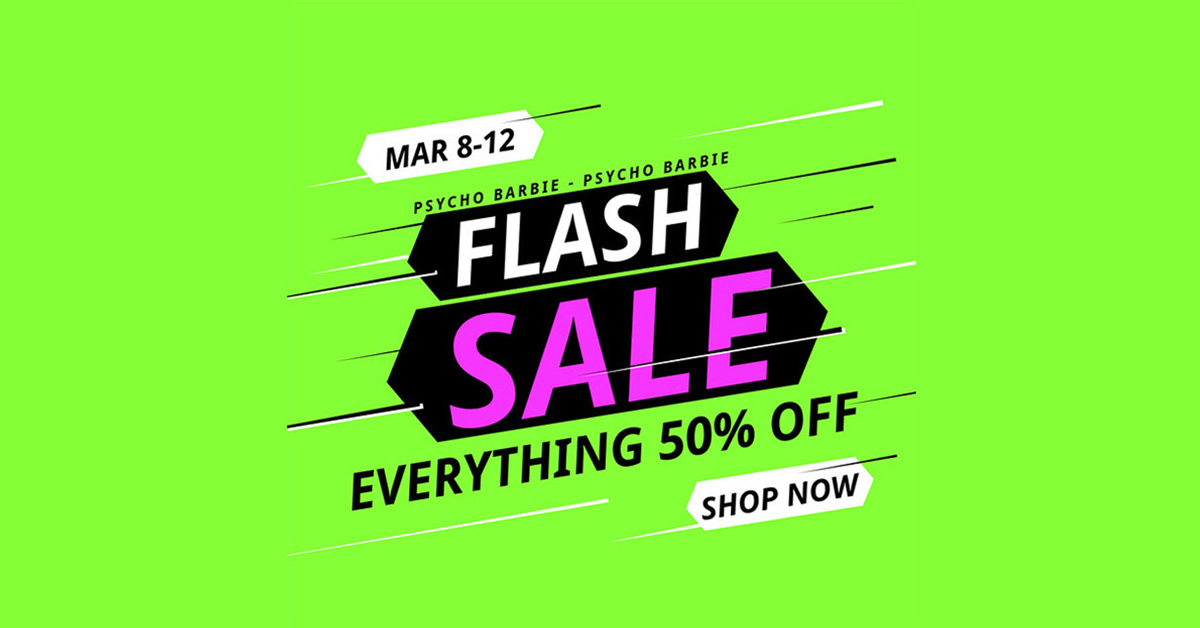 Flash Sale 50% Off Storewide at Psycho Barbie